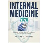 INTERNAL MEDICINE 2026: Navigating the New Frontier of Therapeutics and Diagnostic Technology