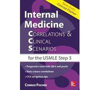Internal Medicine Correlations and Clinical Scenarios (CCS) USMLE Step 3 (A & L REVIEW)
