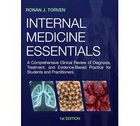 Internal Medicine Essentials: A Comprehensive Clinical Review of Diagnosis, Treatment, and Evidence-Based Practice for Students and Practitioners