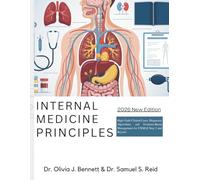 Internal Medicine Principles: High-Yield Clinical Cases, Diagnostic Algorithms, and Evidence-Based Management for USMLE Step 2 and Beyond