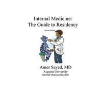 Internal Medicine: The guide to residency.