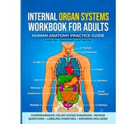 Internal Organ Systems Workbook for Adult: Human Anatomy Workbook, Medical Students, Nursing Learners, Labeling Exercises, Review Tests