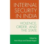 Internal Security in India: Violence, Order, and the State (MODERN SOUTH ASIA SERIES)