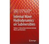 Internal Wave Hydrodynamics on Submersibles: Volume 1: Interactions between Internal Waves and Structures