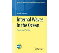 Internal Waves in the Ocean : Theory and Practice