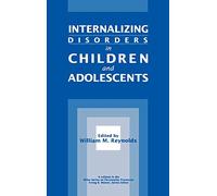 Internalizing Disorders in Children and Adolescents: 156 (Wiley Series on Personality Processes)