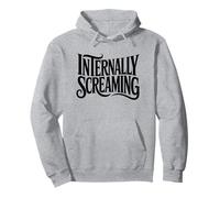 Internally Screaming Funny Anxious Anxiety Introvert Angry Pullover Hoodie