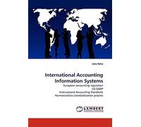 International Accounting Information Systems: European accounting regulation US GAAP International Accounting Standards Harmonization,standardization process