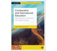 International and Comparative Education: Key Issues and Tensions (Bristol Studies in Comparative and International Education)