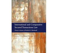 International and Comparative Secured Transactions Law: Essays in honour of Roderick A Macdonald