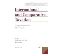 International and Comparative Taxation: Essays in Honour of Klaus Vogel: 26 (Nijhoff Law Specials)