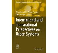 International and Transnational Perspectives on Urban Systems (Advances in Geographical and Environmental Sciences)
