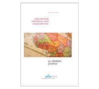 International Arbitration and Corporate Law: An OHADA Practice