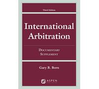 International Arbitration: Documentary Supplement (Supplements)