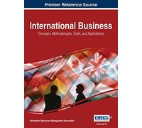 International Business: Concepts, Methodologies, Tools, and Applications, VOL 4