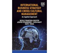International Business Strategy and Cross-Cultural Management: An Applied Approach