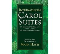 International Carol Suites. Mixed Choir And Piano/Organ. Choral Score: Carols of the Americas