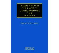 International Carriage of Goods by Road: CMR (Maritime and Transport Law Library)