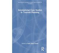 International Case Studies in Tourism Planning (Routledge International Case Studies in Tourism)