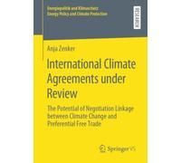 International Climate Agreements under Review : The Potential of Negotiation Linkage between Climate Change and Preferential Free Trade