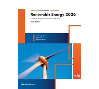 International Comparative Legal Guide to Renewable Energy 2026 (The International Comparative Legal Guide Series)