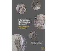 International Comparative Research: Theory, Methods and Practice