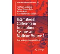 International Conference in Information Systems and Medicine. Volume 2: Selected Papers from ICISMED25: 1527 (Lecture Notes in Networks and Systems, 1527)