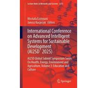 International Conference on Advanced Intelligent Systems for Sustainable Development (AI2SD´ 2025): AI2SD Global Submit Symposium Series On Health, ... (Lecture Notes in Networks and Systems, 2215)