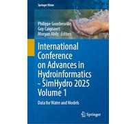 International Conference on Advances in Hydroinformatics - SimHydro 2025 Volume 1: Data for Water and Models (Springer Water)