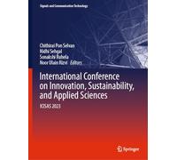 International Conference on Innovation, Sustainability, and Applied Sciences: ICISAS 2023 (Signals and Communication Technology)