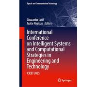 International Conference on Intelligent Systems and Computational Strategies in Engineering and Technology: ICICET 2025 (Signals and Communication Technology)