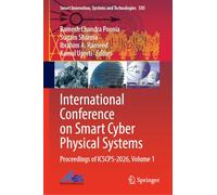 International Conference on Smart Cyber Physical Systems: Proceedings of ICSCPS-2026, Volume 1 (Smart Innovation, Systems and Technologies, 505)