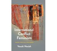 International Conflict Feminism: Theory, Practice, Challenges (Pennsylvania Studies in Human Rights)