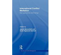 International Conflict Mediation: New Approaches and Findings (Routledge Studies in Security and Conflict Management)