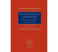 INTERNATIONAL COPYRIGHT 4TH EDITION: Principles, Law, and Practice
