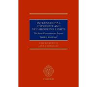 International Copyright and Neighbouring Rights: The Berne Convention and Beyond