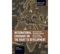 International Covenant on the Right to Development : Implications for Developing Countries and the Global Balance of Power