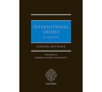 International Crimes: Law and Practice: Volume II: Crimes Against Humanity: 2