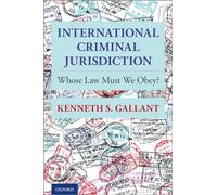 International Criminal Jurisdiction: Whose Law Must We Obey?