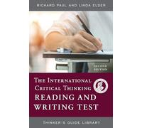 International Critical Thinking Reading and Writing Test (Thinker's Guide Library)