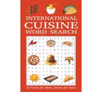 International Cuisine Word Search Puzzle Book: Word Searches with Easy to Read Print about Cuisine, Food, Culinary and More | 6x9 inches, 100 pages | ... Gift for Vacation, Holidays and Free Times