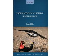 International Cultural Heritage Law (Cultural Heritage Law and Policy)