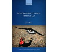 International Cultural Heritage Law (Cultural Heritage Law and Policy)