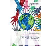 INTERNATIONAL CULTURE AND TOLERANCE: Monograph