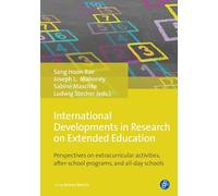 International Developments in Research on Extended Education: Perspectives on extracurricular activities, after-school programs, and all-day schools