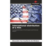 International distribution of a film: A comparative study of the European and American systems