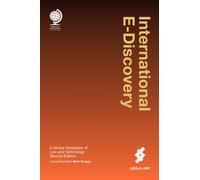International E-Discovery : A Global Handbook of Law and Technology, Second Edition