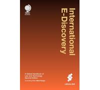 International E-Discovery: A Global Handbook of Law and Technology, Second Edition