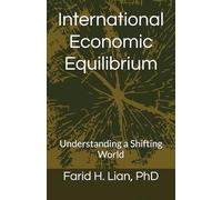 International Economic Equilibrium: Understanding a Shifting World