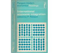 International Economic Integration (Modern Economic Readings)